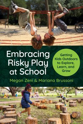 The cover image for Embracing risky play at school by Zeni and Brussoni (2026). The illustration depicts several children oa playground.